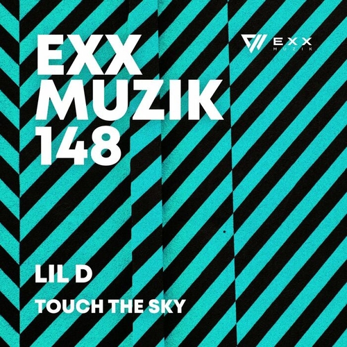 LiL D - Touch The Sky [EXX148]